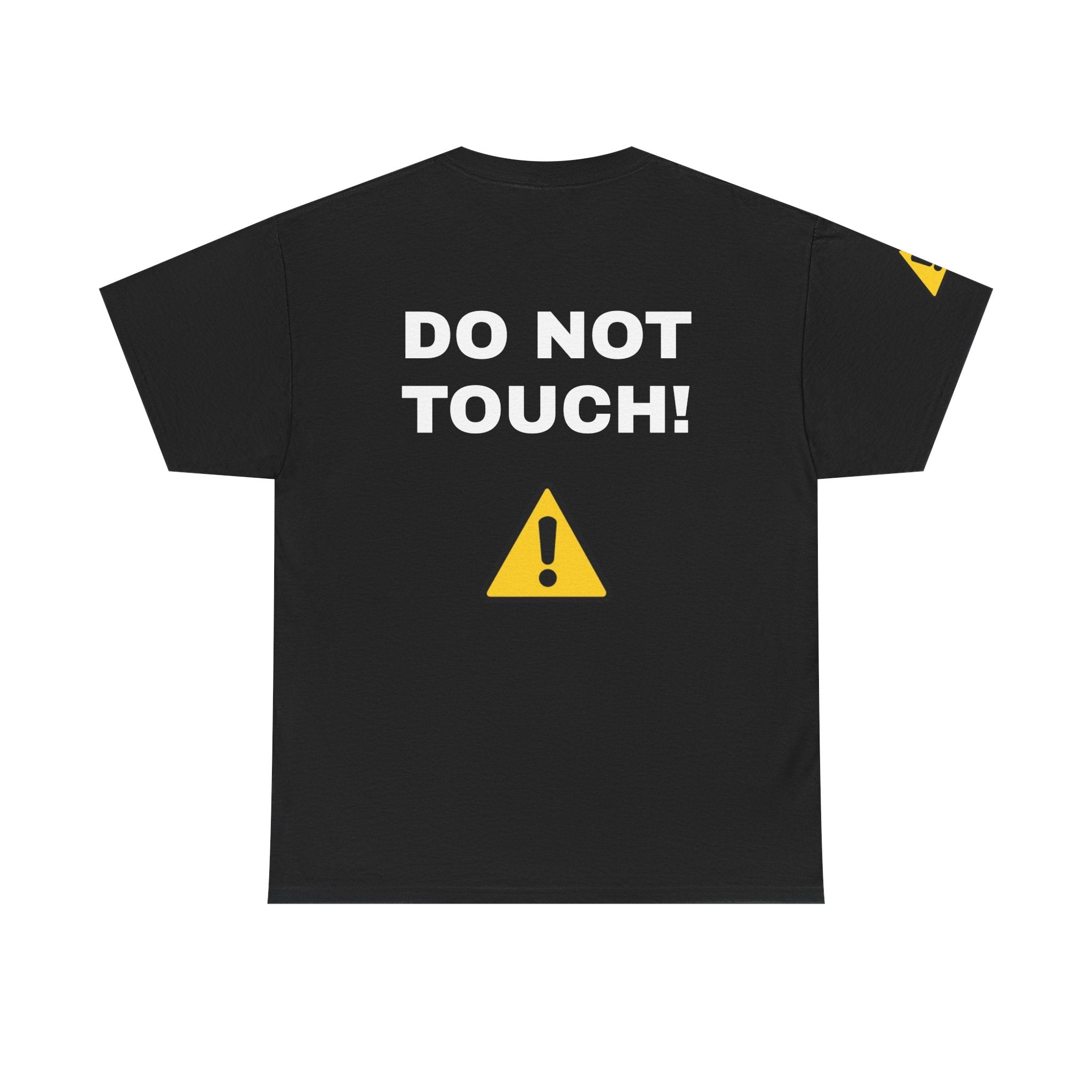 DO NOT TOUCH! T-Shirt
