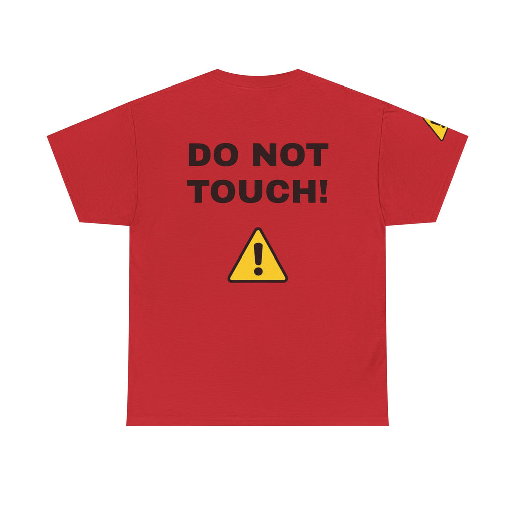 DO NOT TOUCH! T-Shirt