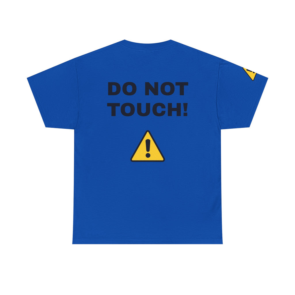 DO NOT TOUCH! T-Shirt